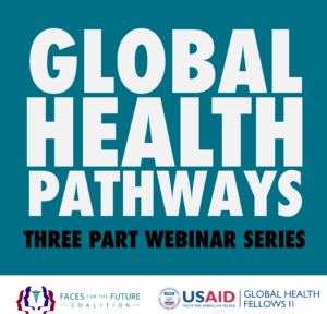 Announcing Our Three-Part Webinar Series: Global Health Pathways